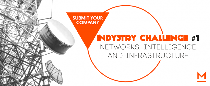 Industry Challenge #1: Networks, Intelligence and Infrastructure